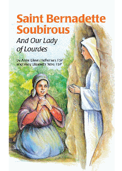 St Bernadette Soubirous & Our Lady Of Lourdes  (Encounter The Sa