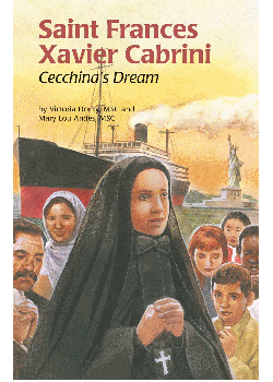 St Frances Xavier Cabrini Cecchinas Dream (Encounter The Saints)