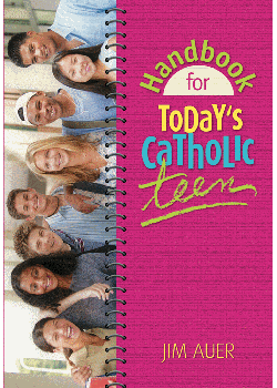 Handbook For Todays Catholic Teen