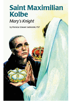 St Maximilian Kolbe Mary's Knight 