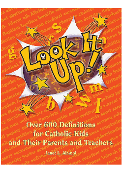 Look It Up Over 600 Definitions For Catholic Kids & Their Parent