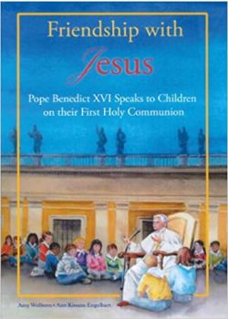 Friendship W Jesus Pope Benedict Xvi Talks To Children On Their