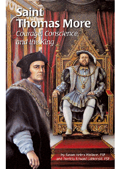 St Thomas More Courage Conscience & King (Encounter The Saints S