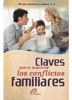 Claves Para Superar Los Conflictos Familiares