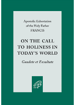 On Call To Holiness In Todays World (Gaudete Et Exsultate)