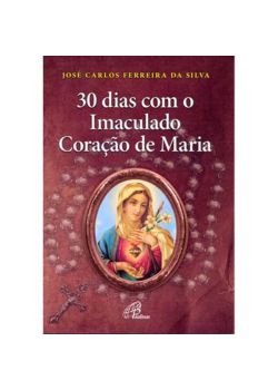 30 Dias com o Imaculado Coracao de Maria