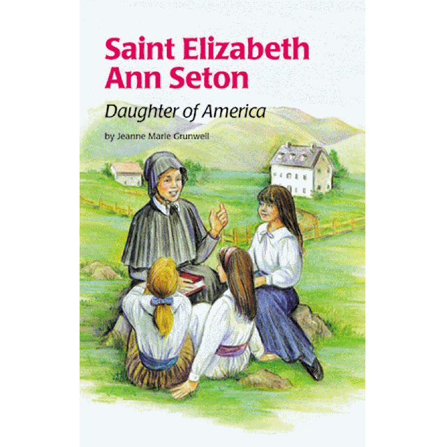 St Elizabeth Ann Seton - Daughter of America (Encounter the Saints)