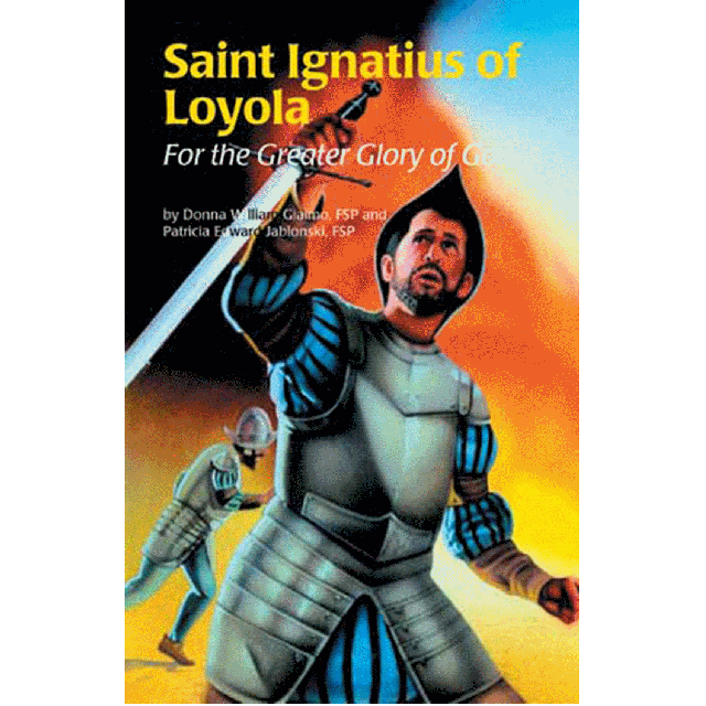 St Ignatius Loyola For Greater Glory Of God (Encounter Saint