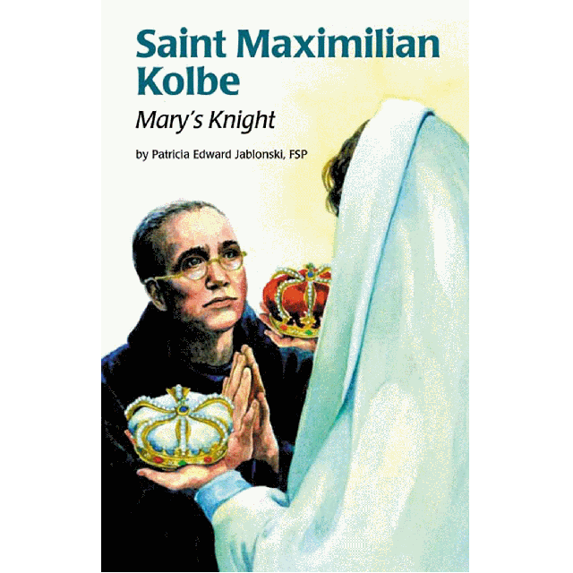 St Maximilian Kolbe Mary's Knight