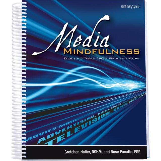 Media Mindfulness (Spir)  Educating Teens About Faith & Medi