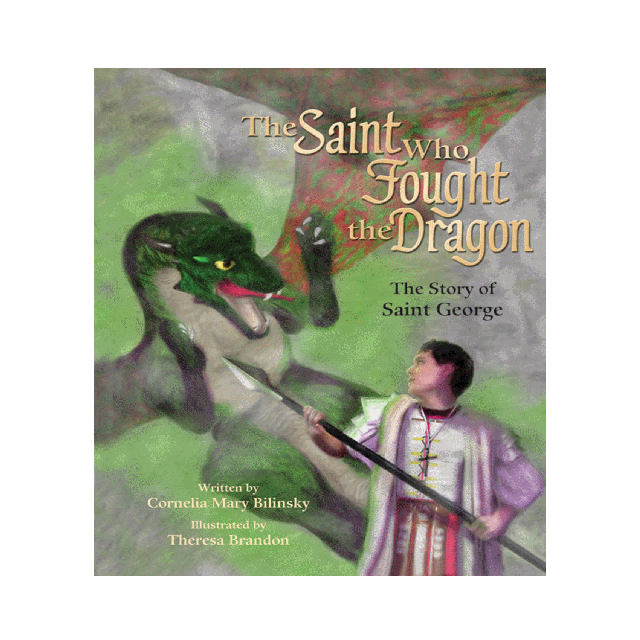 Saint Who Fought The Dragon Story Of St George