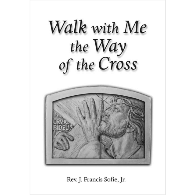 Walk With Me the Way of the Cross