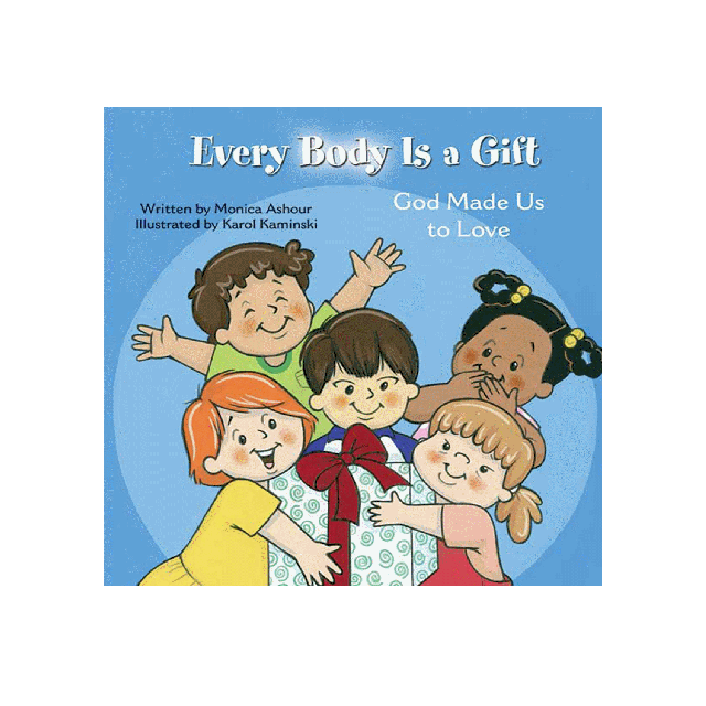 Every Body is a Gift  - God Made Us to Love (TOB For Tots)
