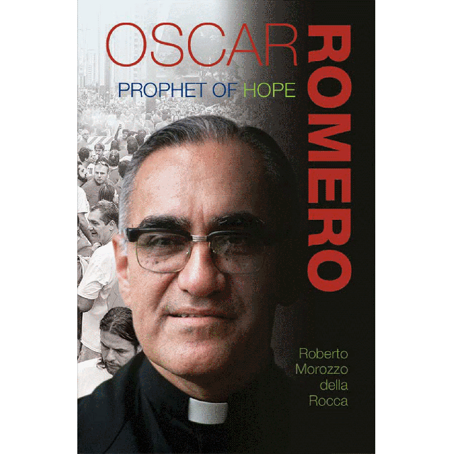 Oscar Romero - Prophet Of Hope