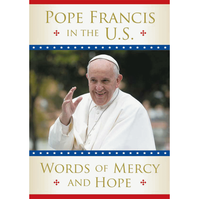 Pope Francis In Us Words Of Mercy & Hope