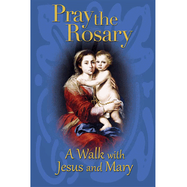 Pray the Rosary Walk with Jesus & Mary
