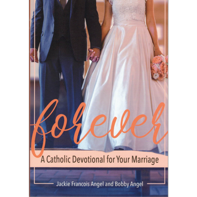 Forever - A Catholic Devotional for Your Marriage