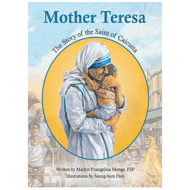 Mother Teresa - The Story of the Saint of Calcutta