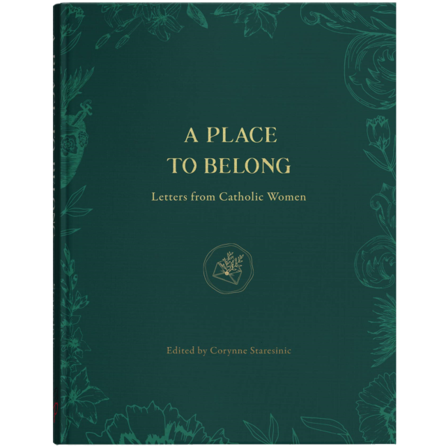 A Place To Belong - Letters From Catholic Women