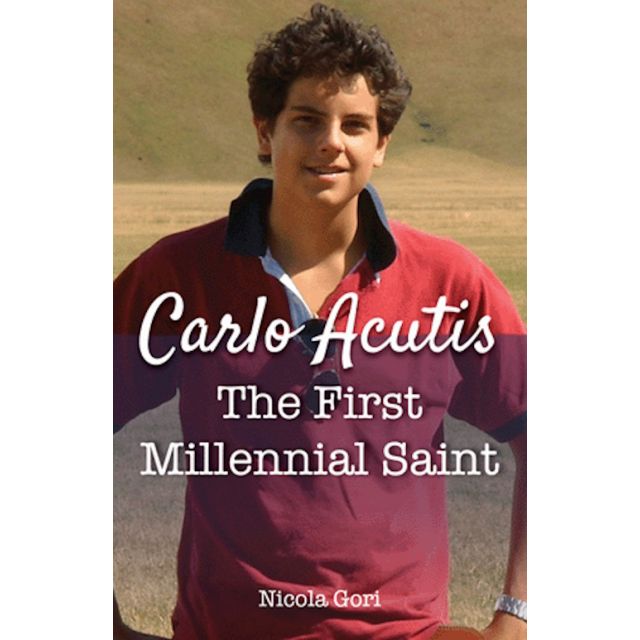 Carlo Acutis - The First Millennial Saint
