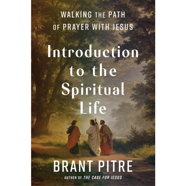 Introduction To the Spiritual Life  Walking the Path Of Prayer