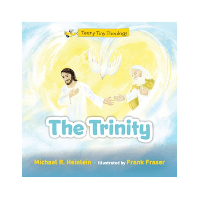 Teeny Tiny Theology  The Trinity