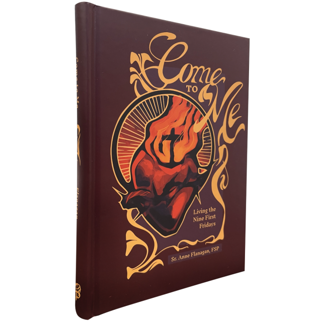 Come To Me - Living The Nine First Fridays