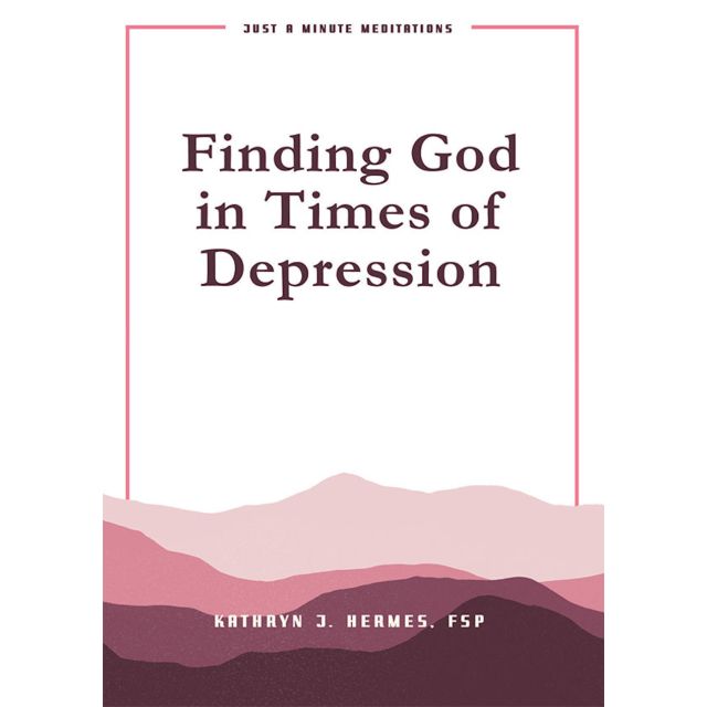 Finding God In Times of Depression (Just A Minute Meditations)