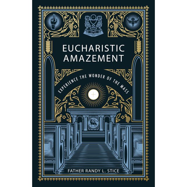 Eucharistic Amazement - Experience the Wonder of the Mass