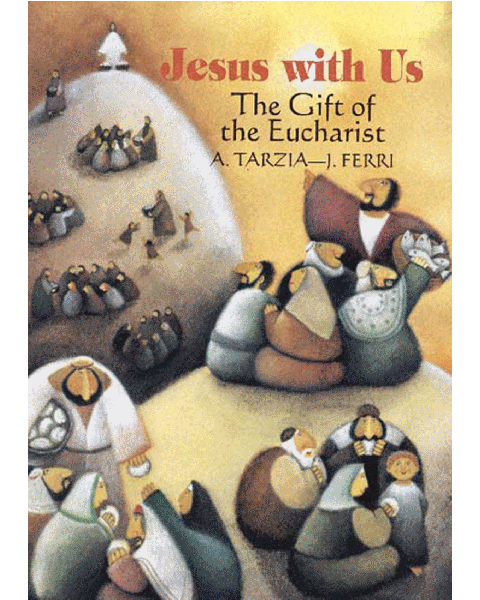 Jesus with Us - The Gift of the Eucharist