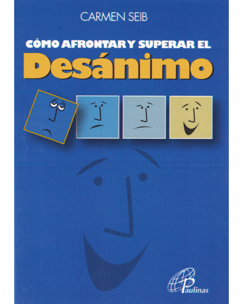 Como Afrontar...El Desanimo (Colleccion Emociones)