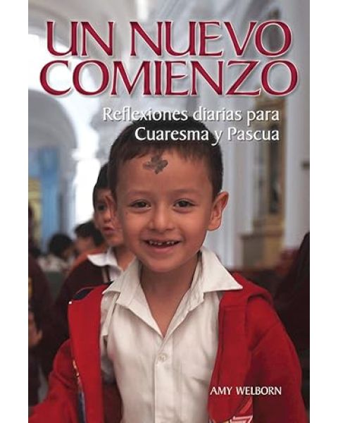 Un Nuevo Comienzo Reflexiones Diarias Para Cuaresma Y Pascua