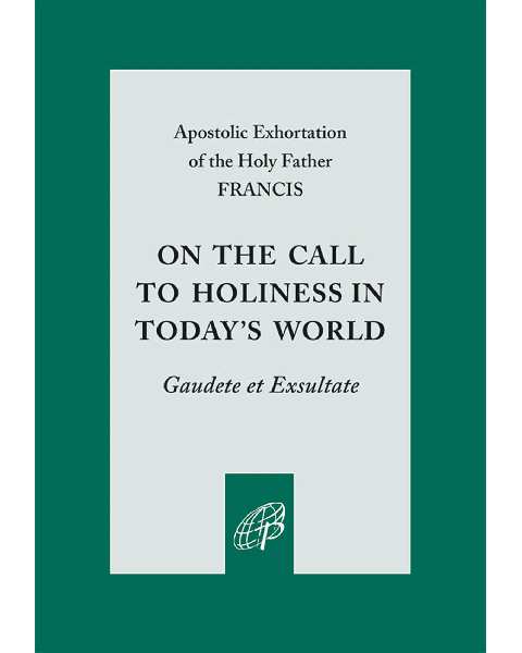 On Call To Holiness In Todays World (Gaudete Et Exsultate)