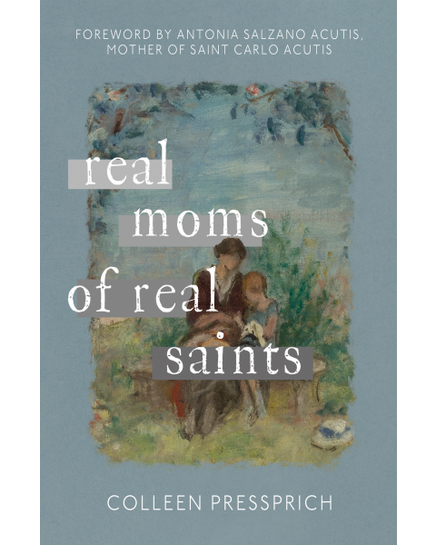 Real Moms of Real Saints