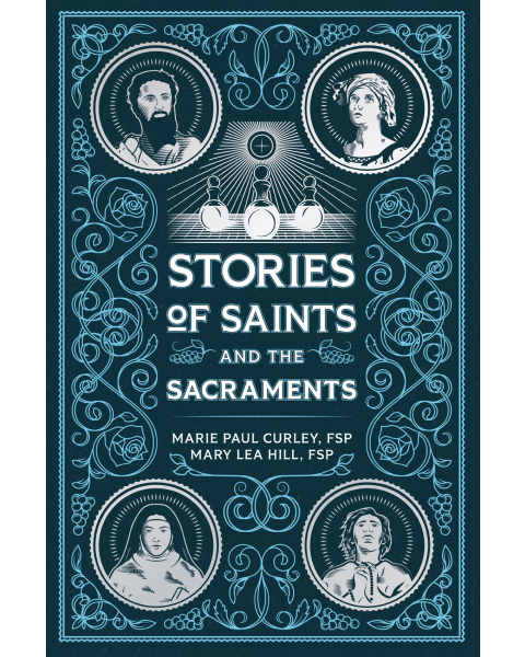 Stories of Saints and the Sacraments